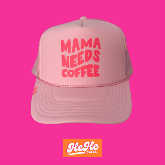 Mama Needs Coffee