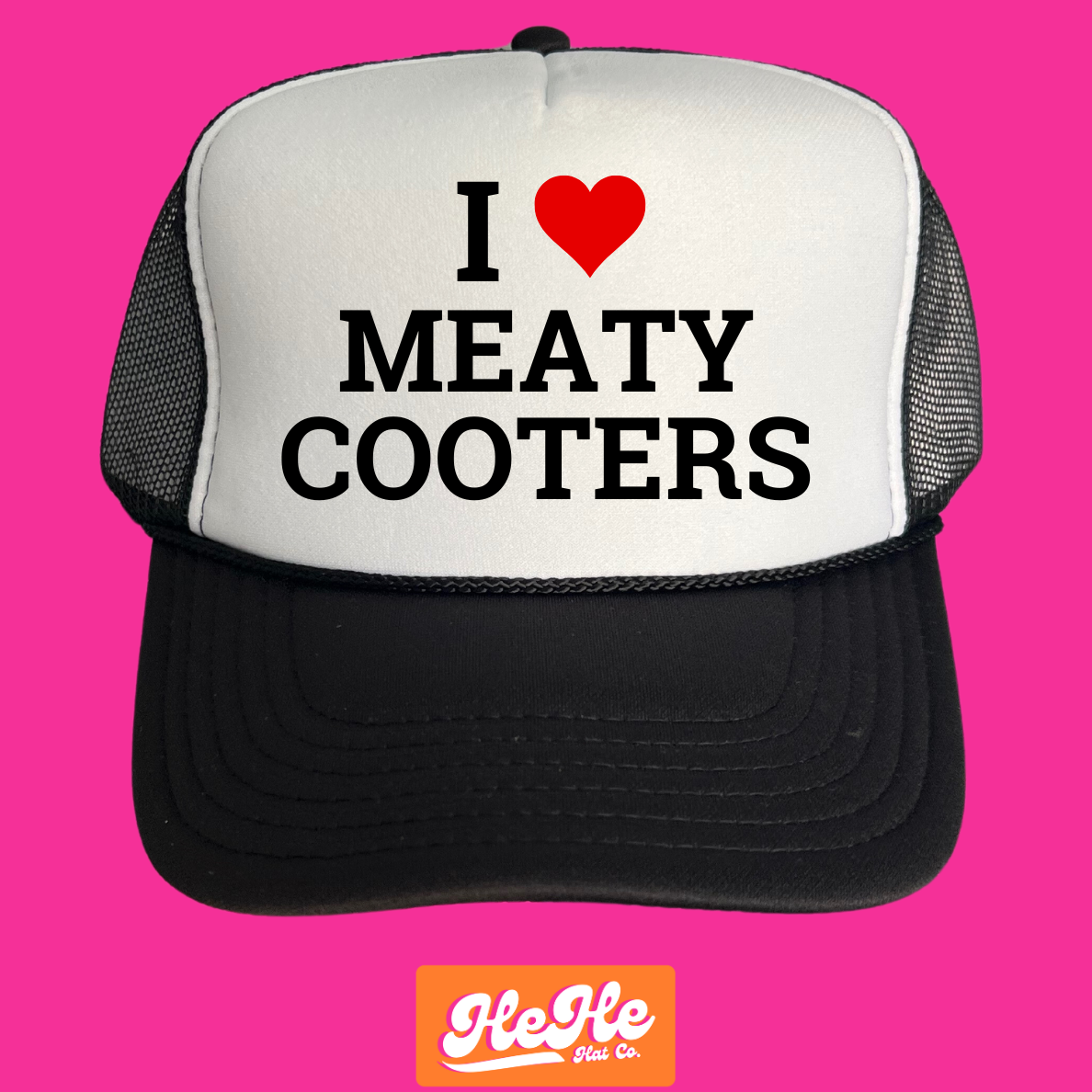 I Love Meaty Cooters