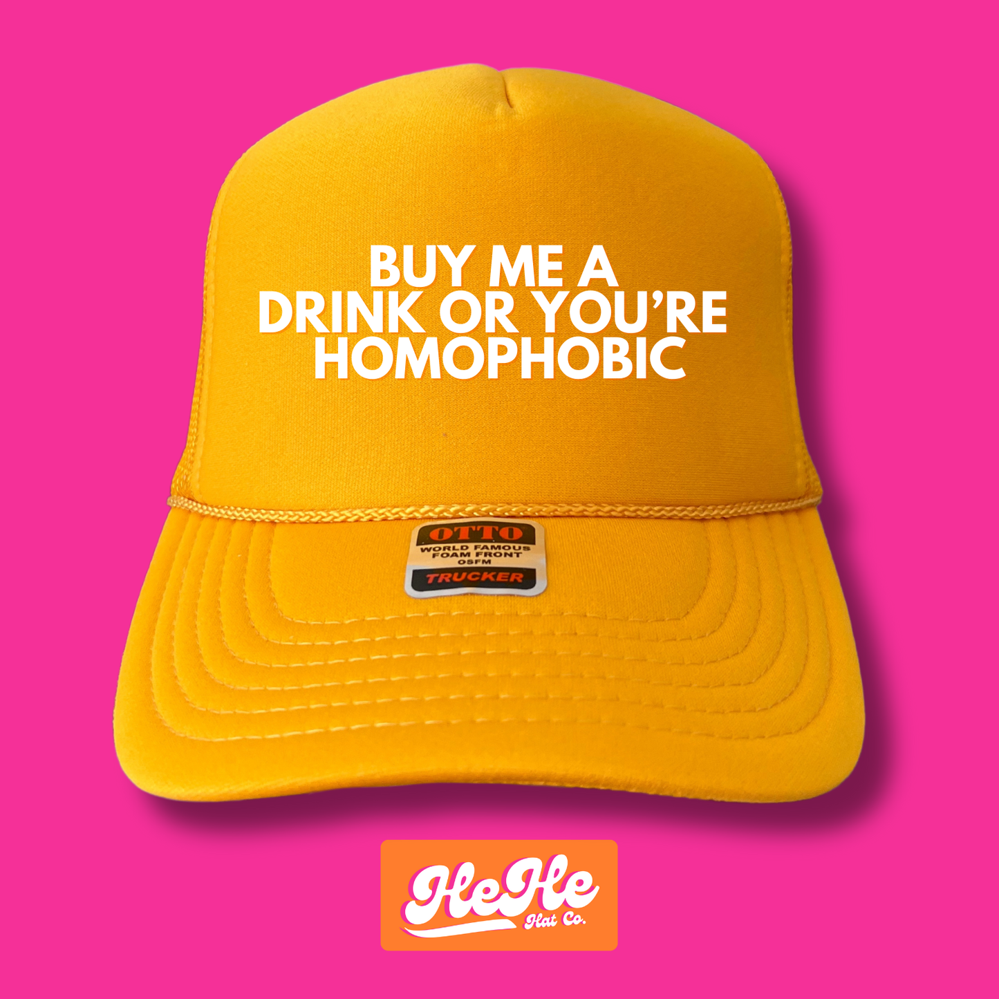 Buy Me A Drink Or You're Homophobic