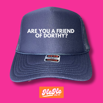 Are You A Friend of Dorthy