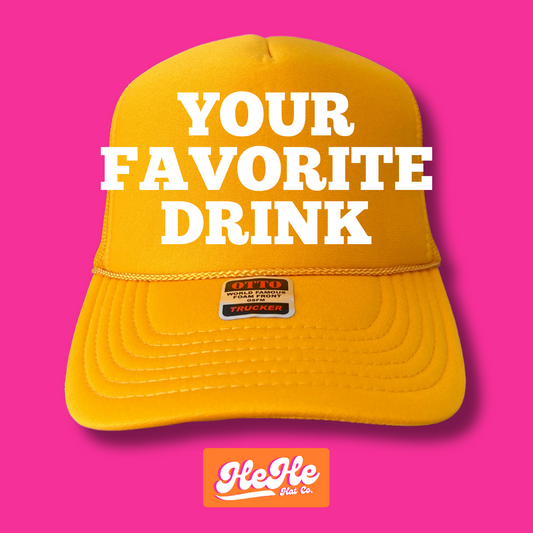 Customize With Your Favorite Drink!